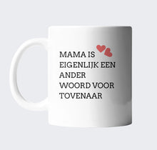 Afbeelding in Gallery-weergave laden, Mama is eigenlijk een ander woord voor tovenaar - CooleCadeau