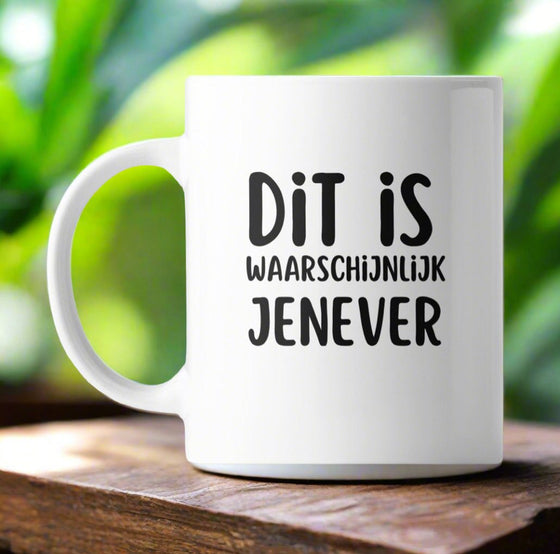 Dit is Waarschijnlijk Jenever - Humoristische Mok - CooleCadeau